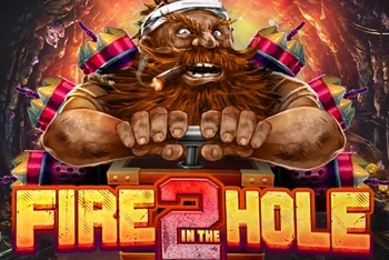 Fire in the Hole 2