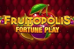 Fruitopolis Fortune Play