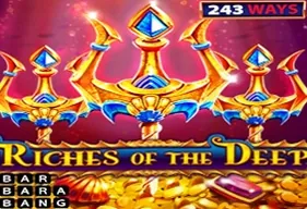 Riches of the Deep